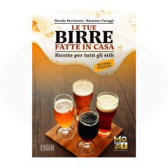 LE TUE BIRRE FATTE IN CASA - RICETTE PER TUTTI GLI STILI